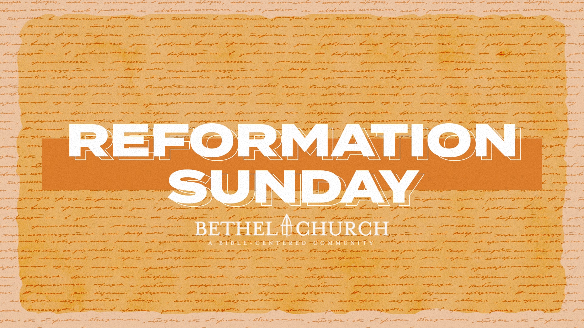 Reformation Sunday - Bethel Church of Houston