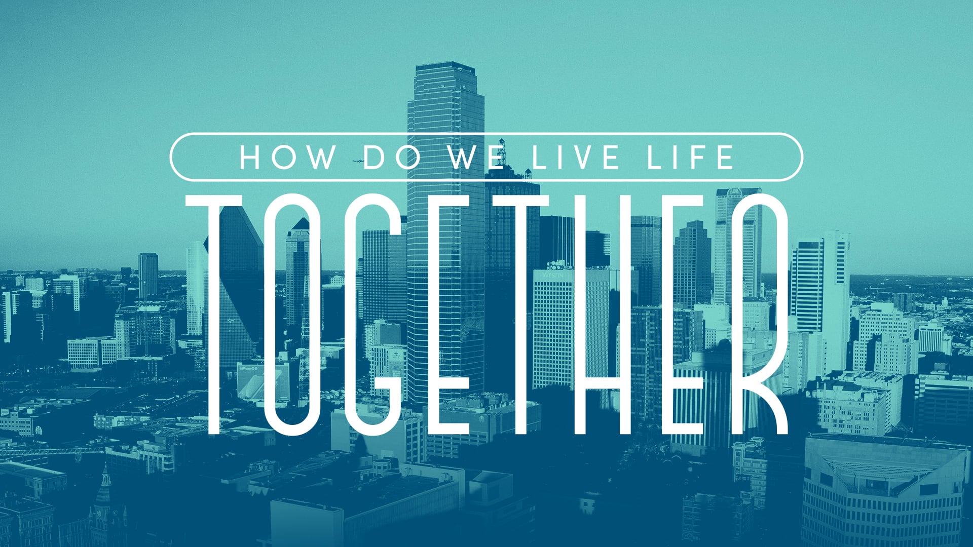 how-do-we-live-life-together-part-2-bethel-church-of-houston